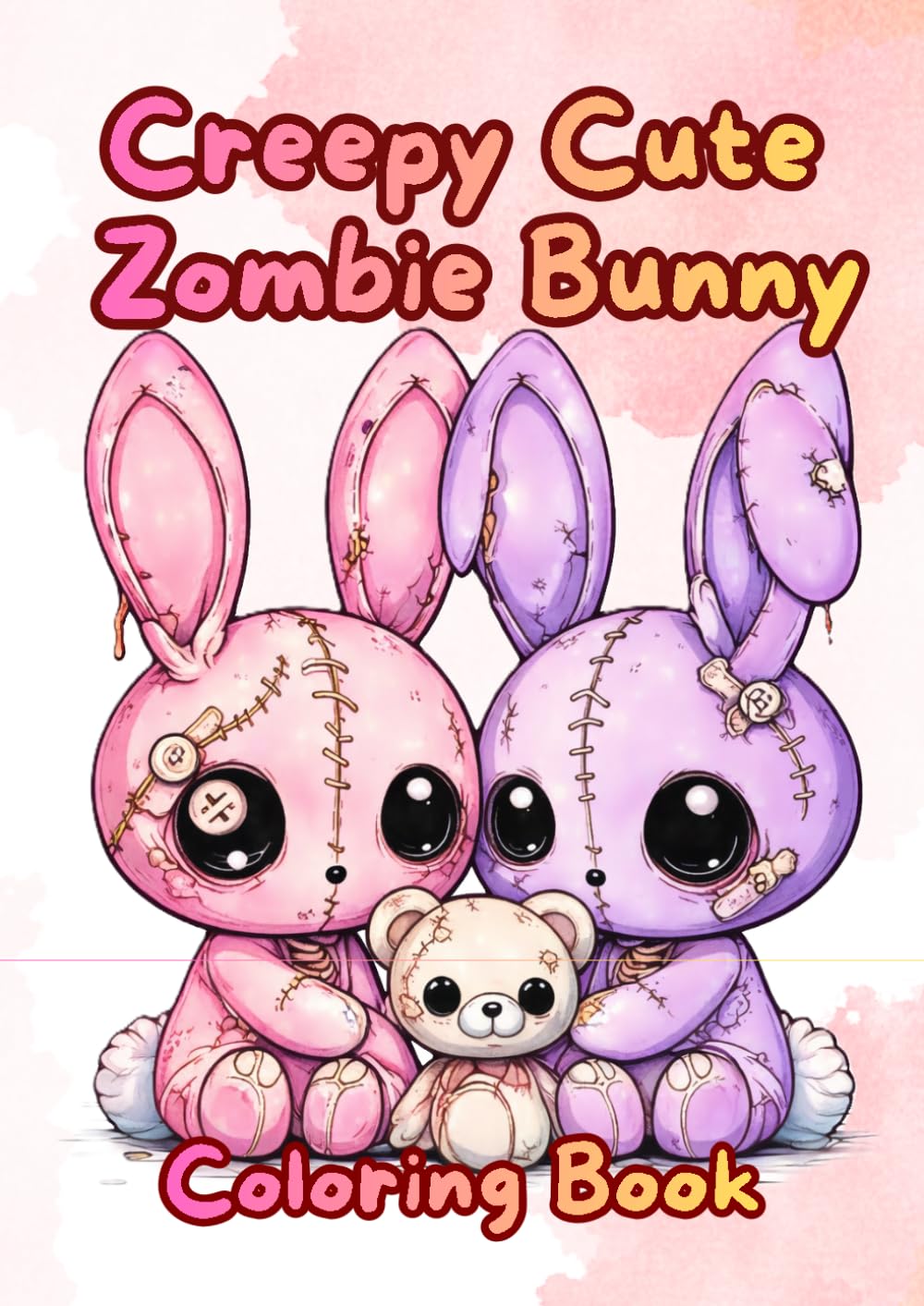 Creepy Cute Zombie Bunny Coloring Book: Undead, Stitched and Adorable Rabbits: Spooky and charming Pastel Goth Simple Coloring Book for Adults and Teens (Creepy Cute Coloring book)