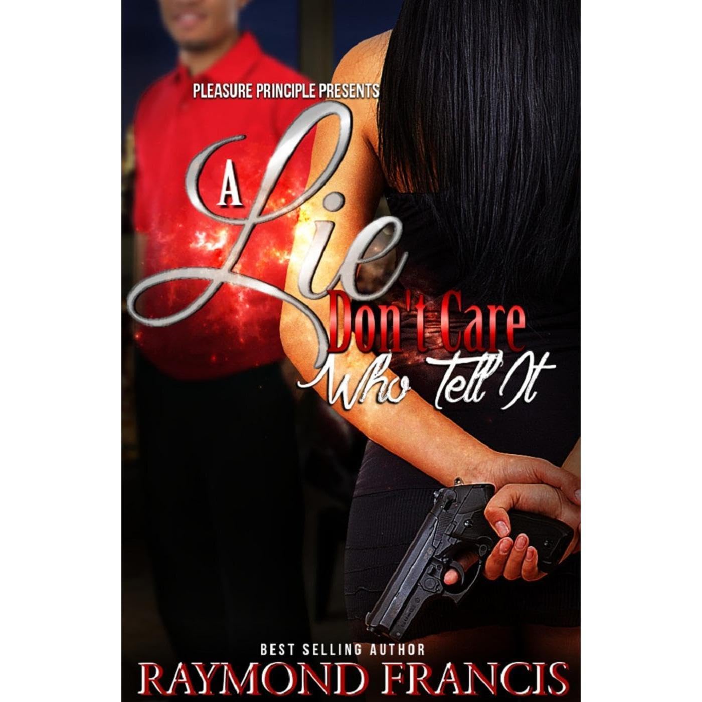 A Lie Don't Care Who Tell It