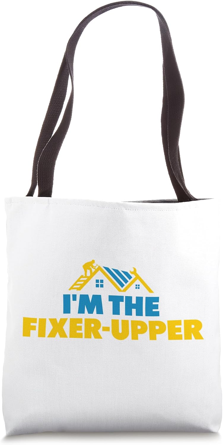 Home Renovation Funny Renovation Home Improvement Tote Bag