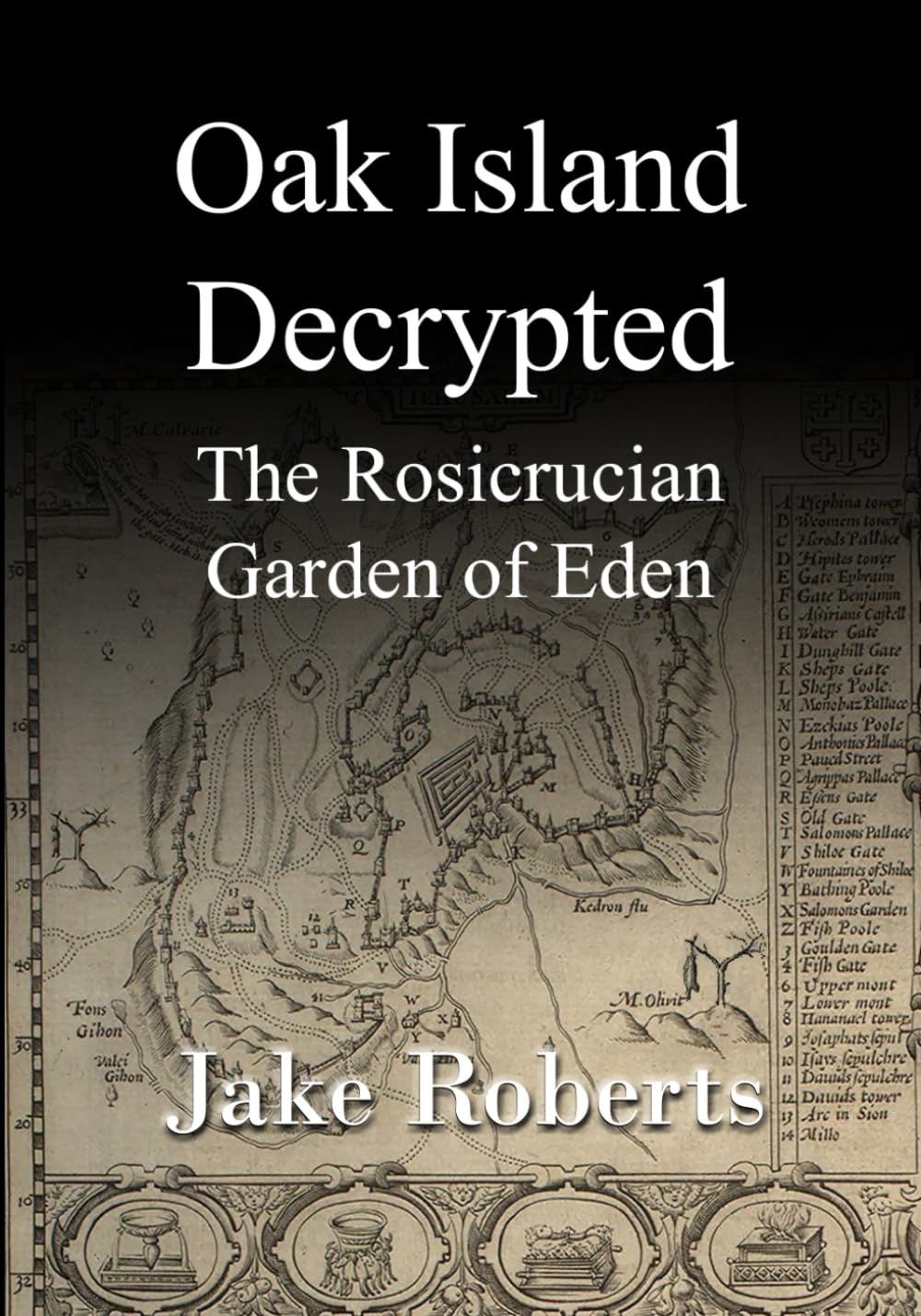 Oak Island Decrypted: The Rosicrucian Garden of Eden