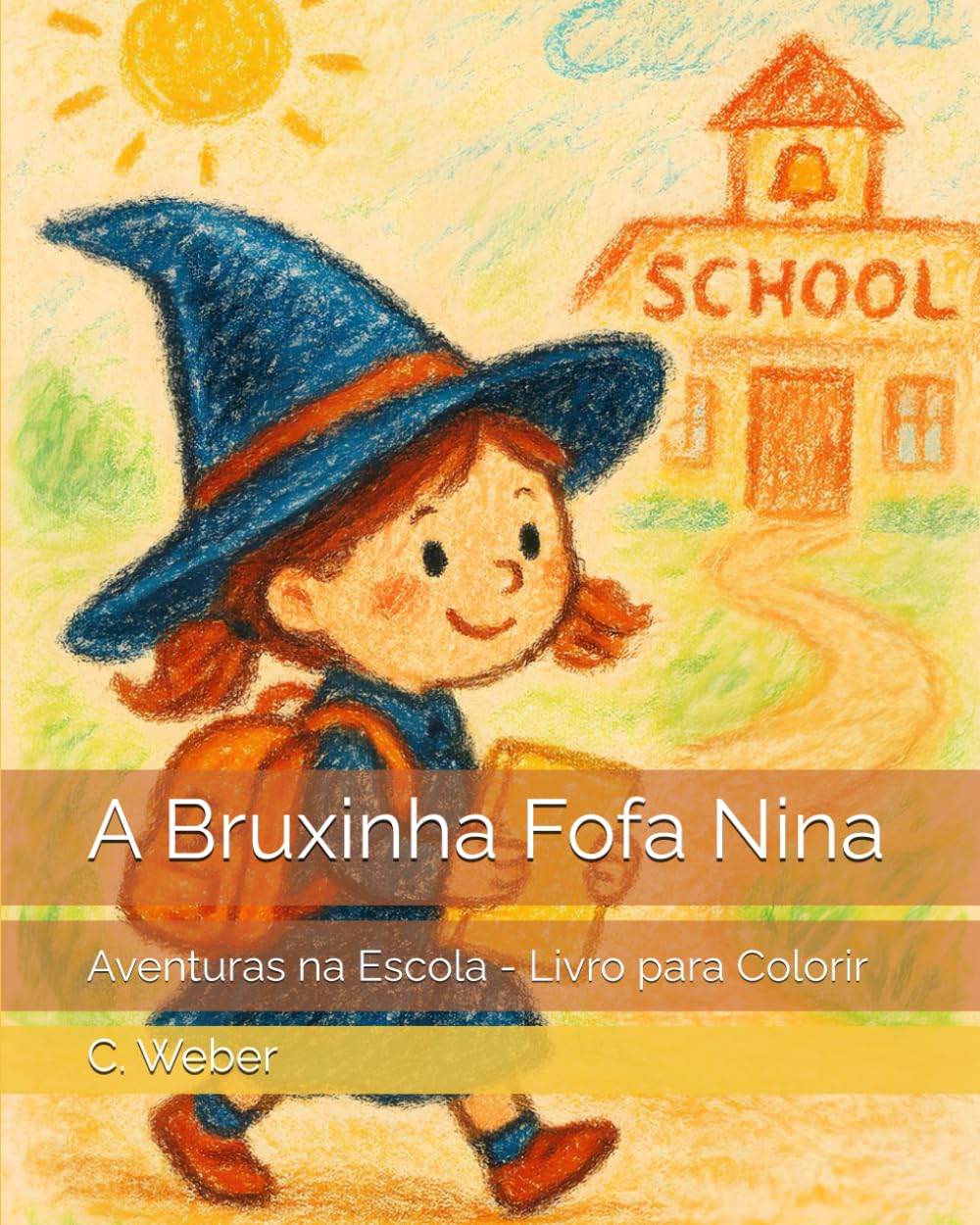 A Bruxinha Fofa Nina: Aventuras na Escola - Livro para Colorir