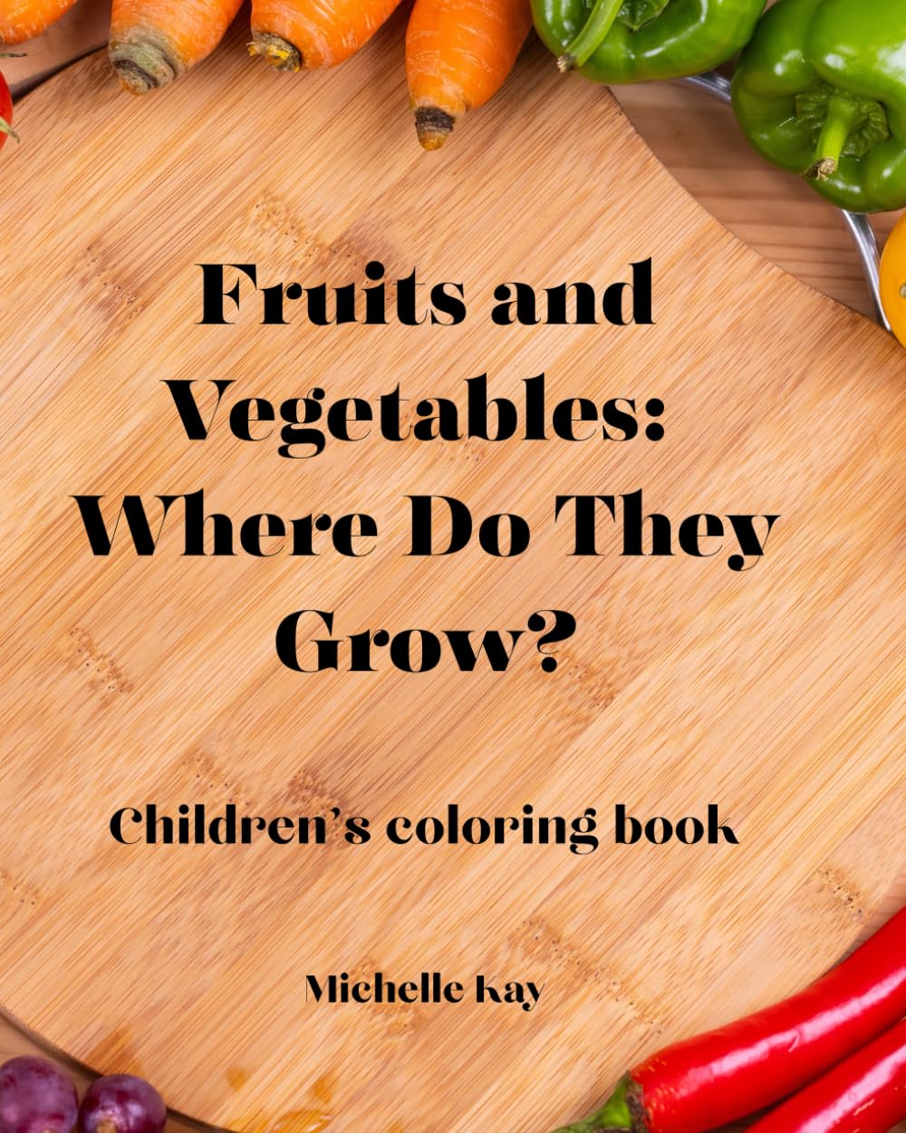 Fruits and Vegetables: Where do they grow?