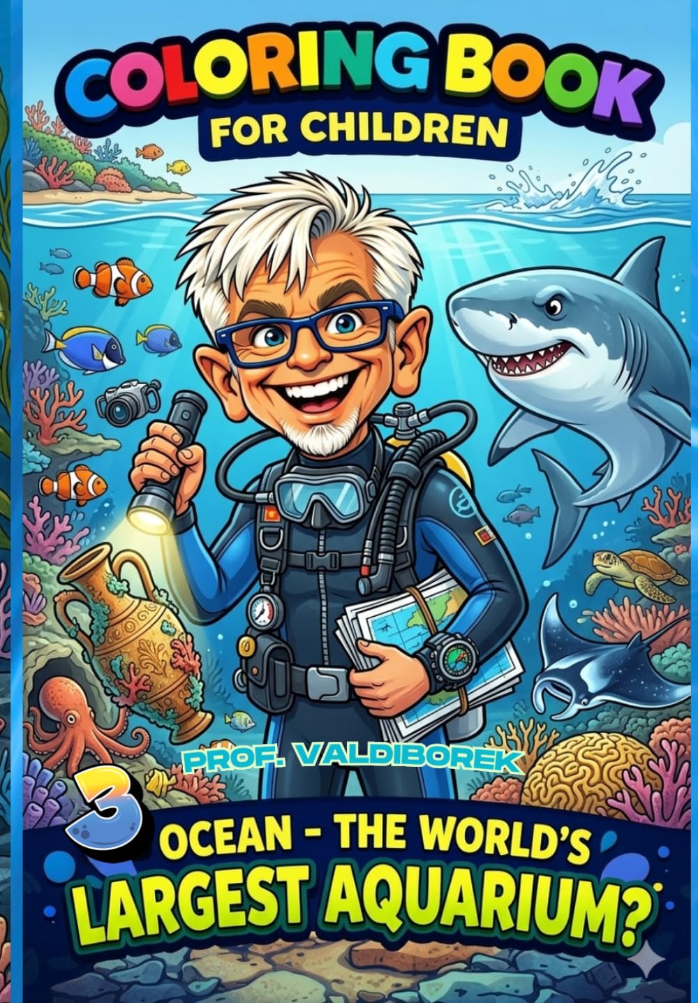 Coloring book for children- Ocean-the world's largest aquarium?