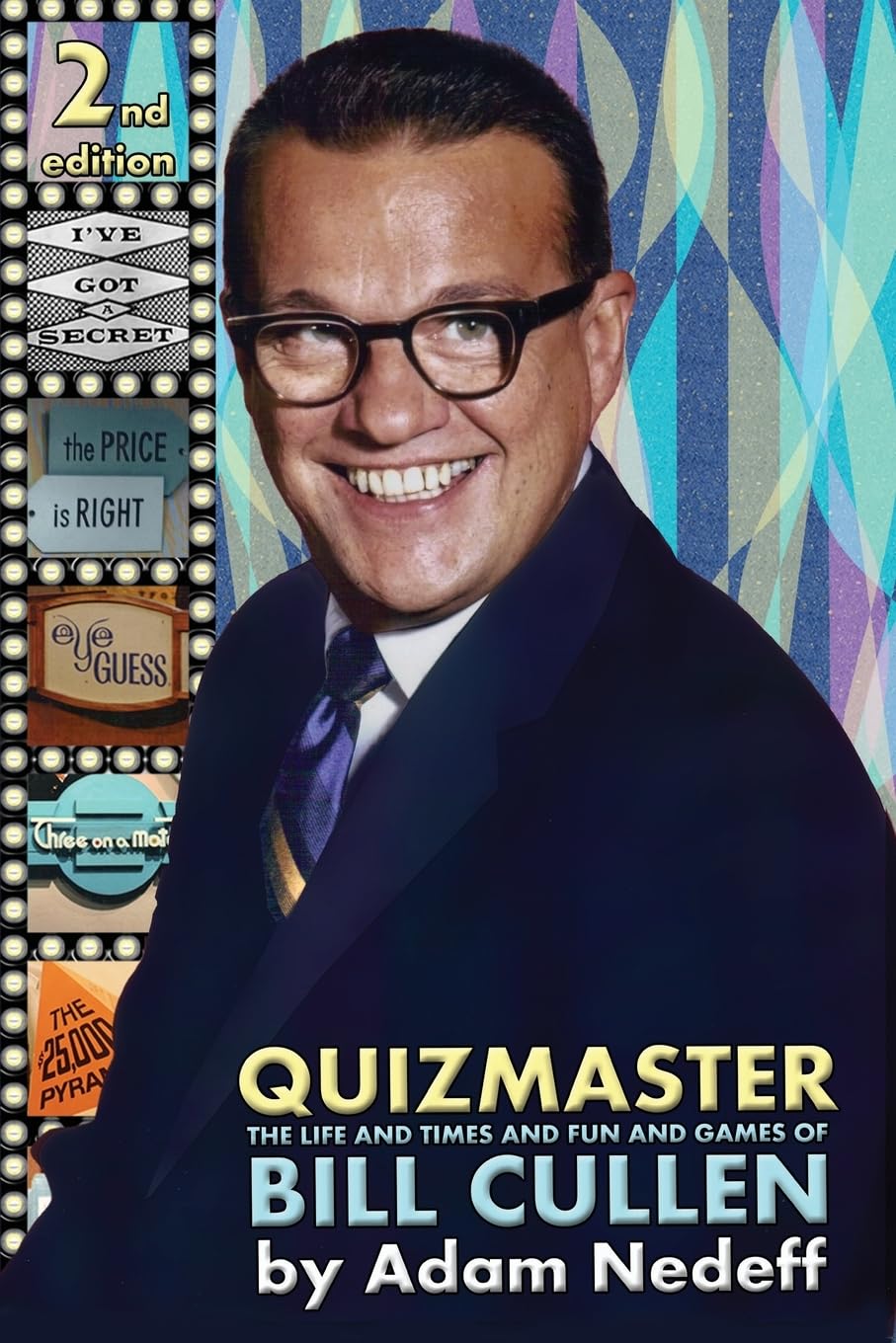 Quizmaster: The Life and Times and Fun and Games of Bill Cullen - Second Edition      Paperback – February 19, 2025