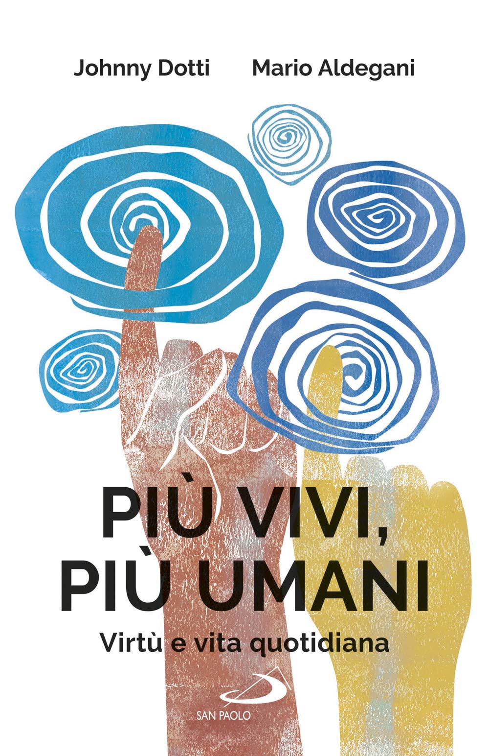 Più Vivi, Più Umani. Virtù E Vita Quotidiana - 4