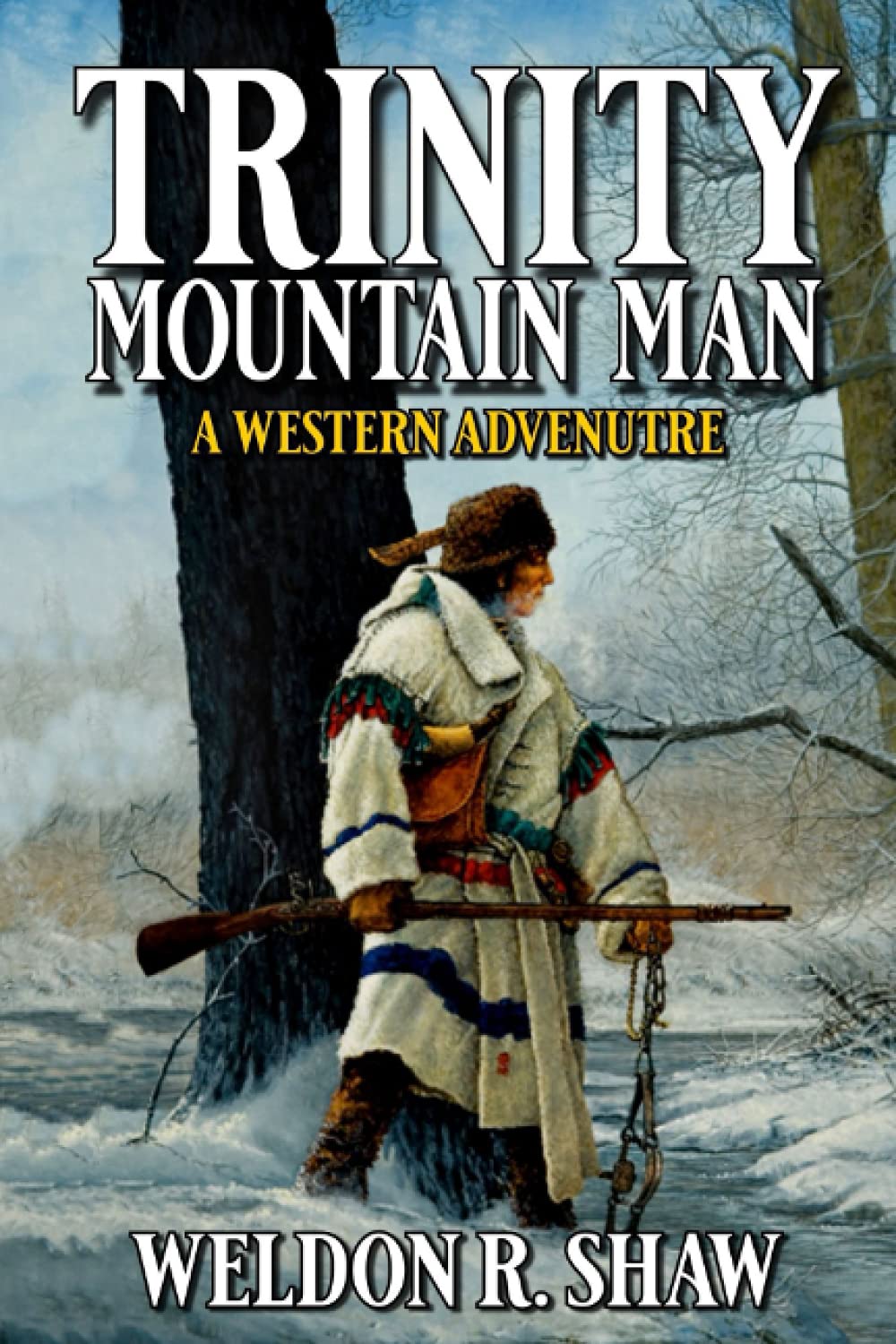 Trinity: Mountain Man: The Wind Is Calling: A Mountain Man Adventure (A Trinity: Mountain Man Adventure)