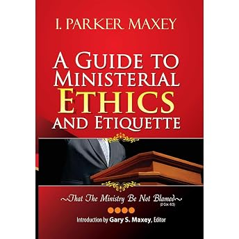 A Guide to Ministerial Ethics and Etiquette Audiobook by I. Parker Maxey episode artwork