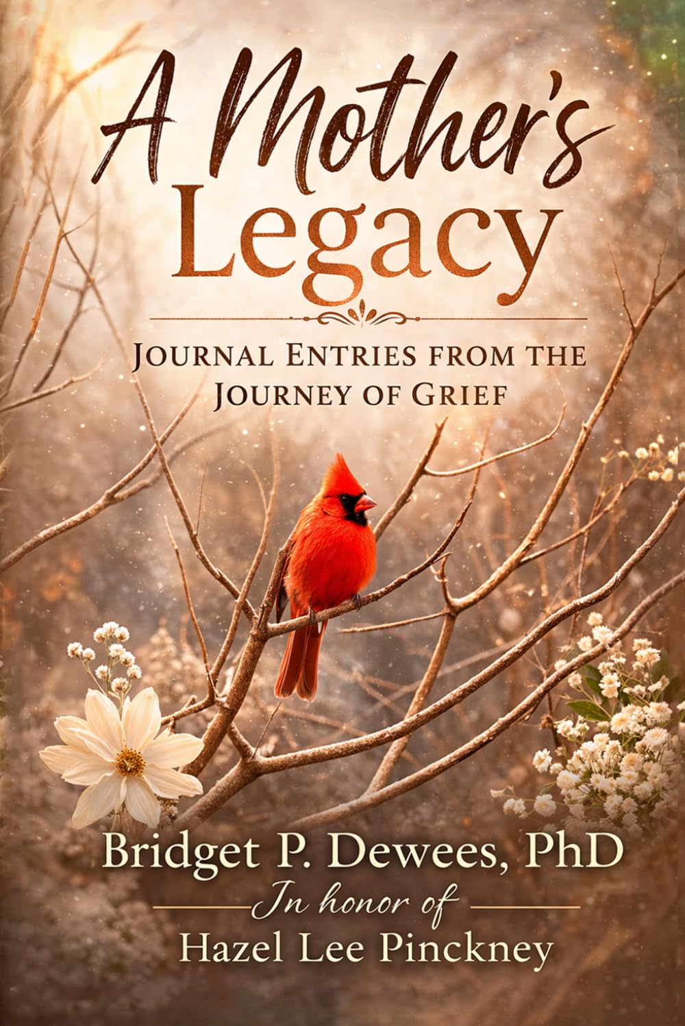 A Mother's Legacy: Journal Entries from the Journey of Grief
