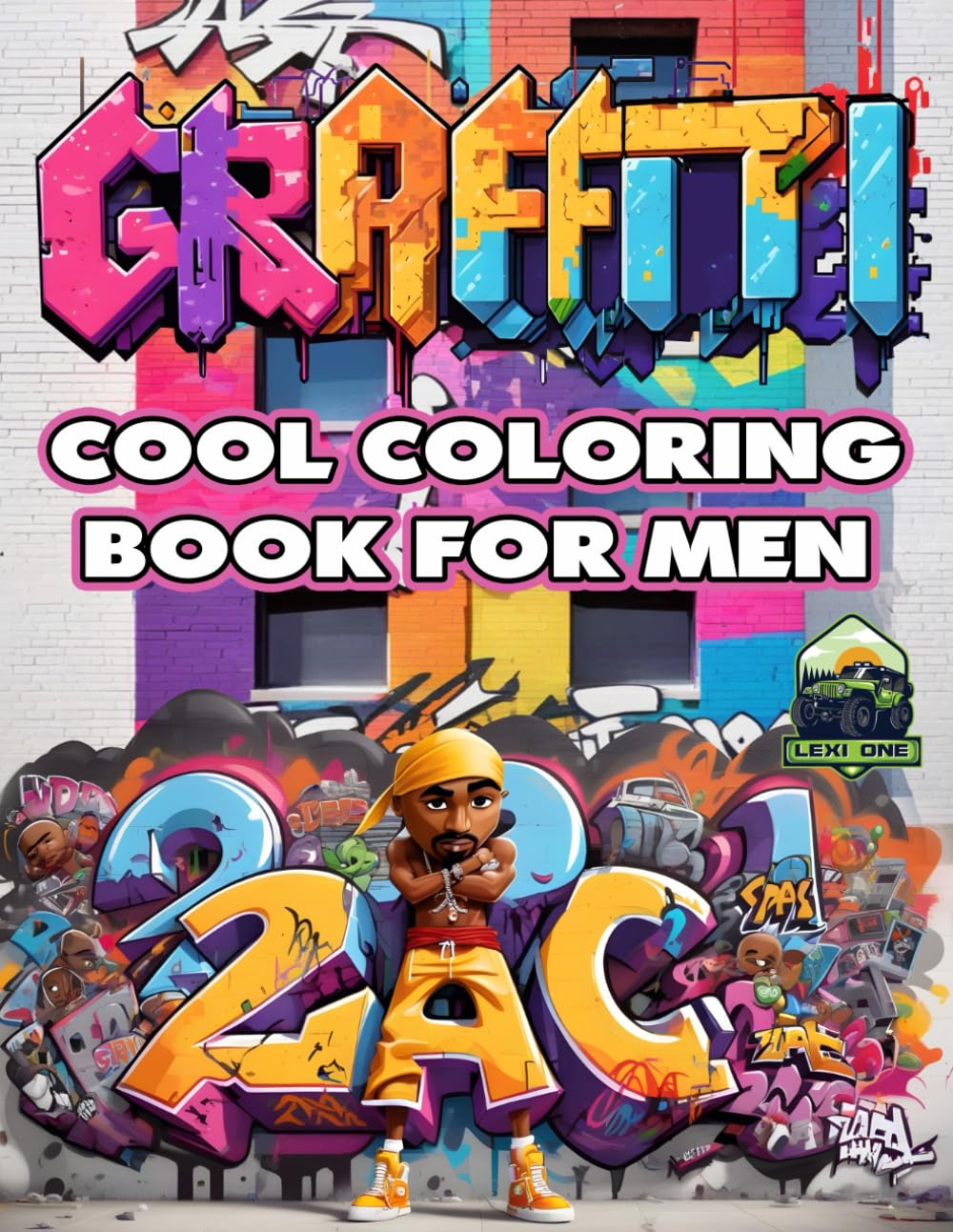 Graffiti Cool Coloring Book for Men: Adults Teens with designs of Dragons, Black girls, Street, Hip Hop, Rapper and Lettering Art