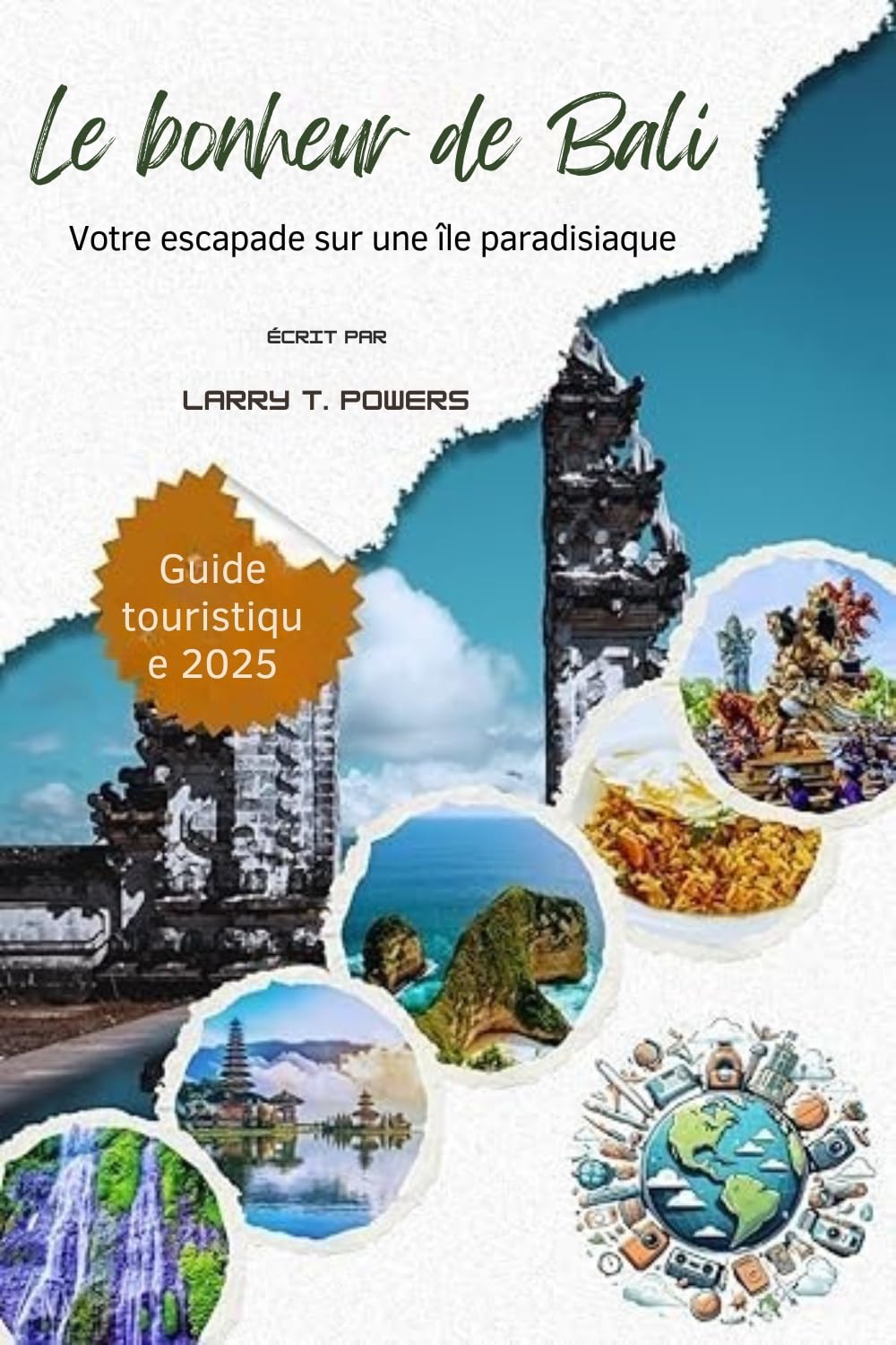 Le bonheur de Bali (Indonesia) Guide de voyage 2025 : Votre escapade sur une île paradisiaque (French Edition)
