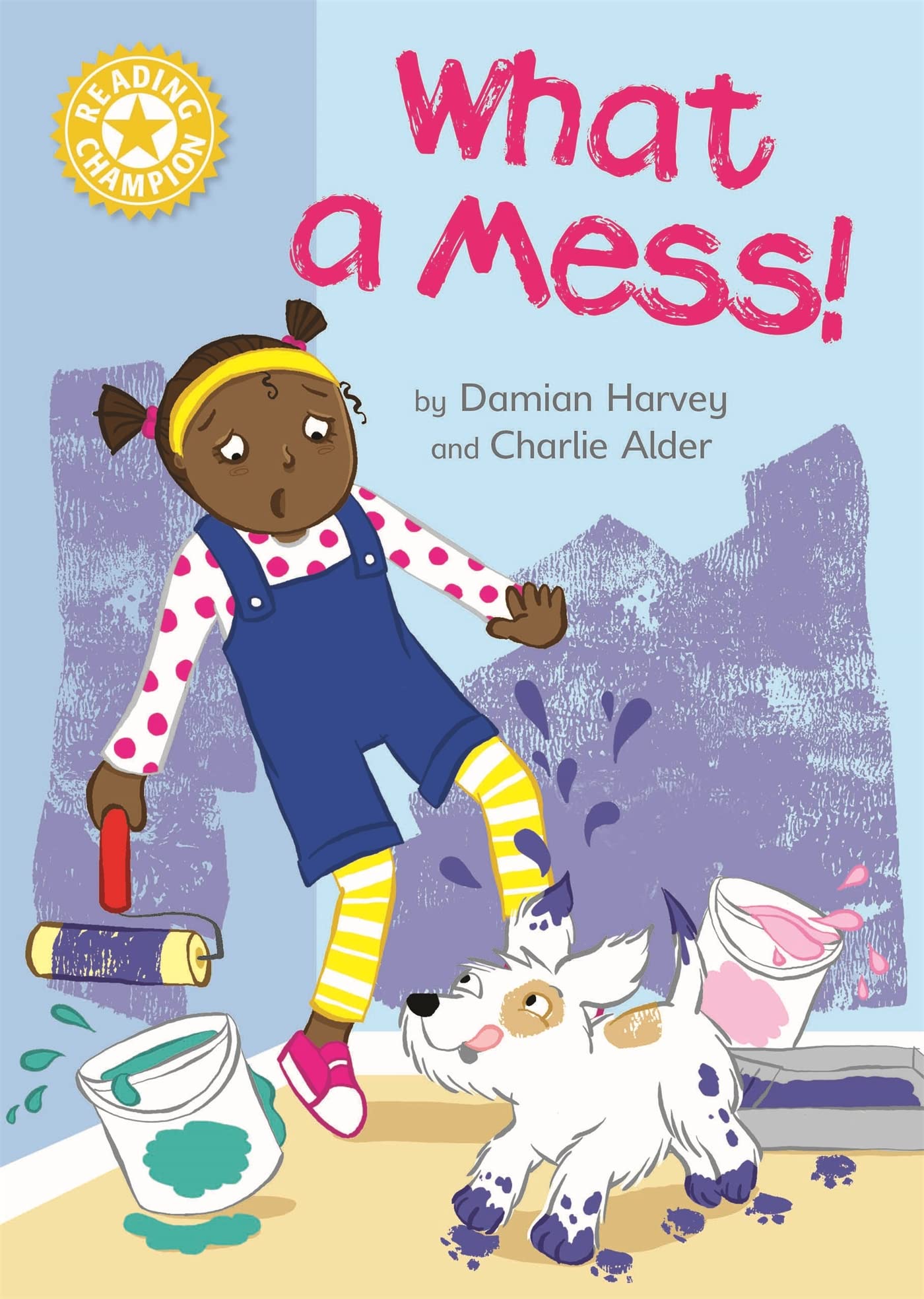 Reading Champion: What a Mess! : Independent Reading Yellow 3
