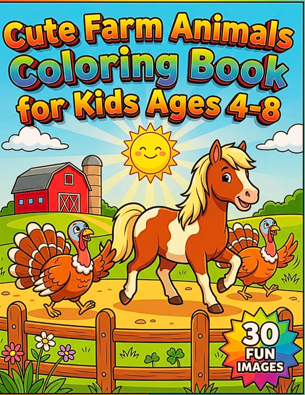 Cute Farm Animals Coloring Book: Adorable Farm Scenes with Big Simple Designs for Stress-Free Coloring Fun