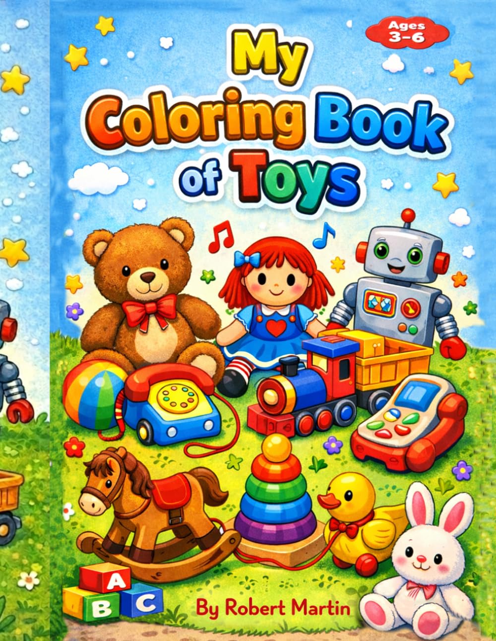 My Coloring Book of Toys: Easy Toys Coloring Pages for Toddlers Ages 3-6 – Cute Cartoon Toys with Bold Lines for Preschool Beginners