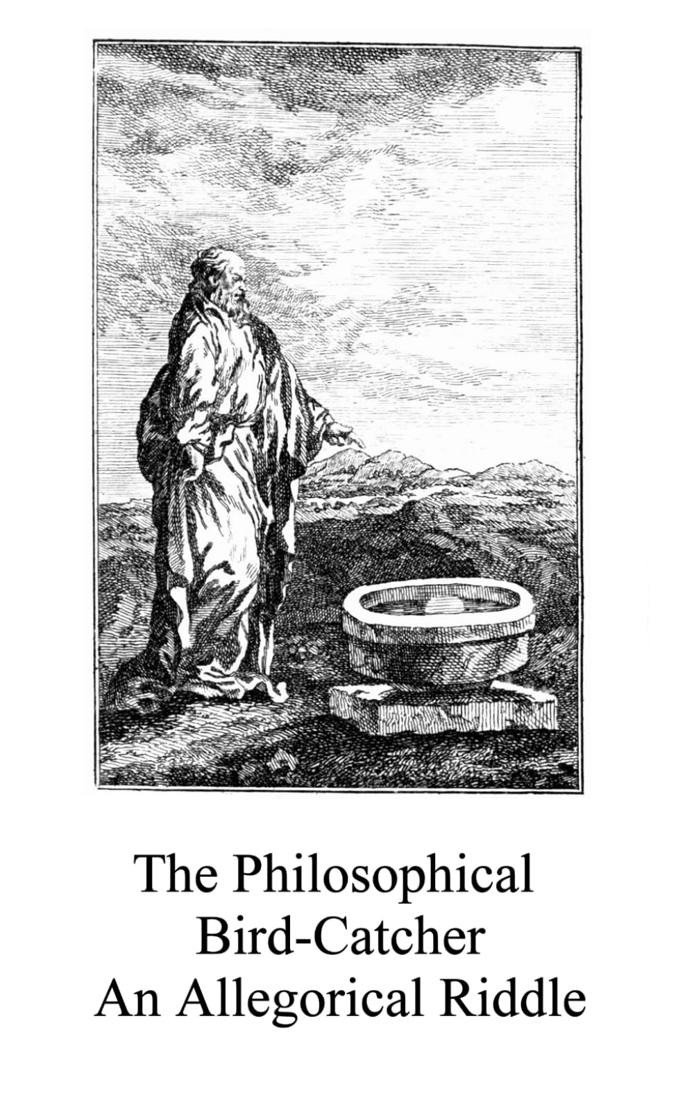 The Philosophical Bird-Catcher: an allegorical alchemical riddle (Alchemy Translations)
