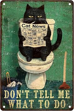 Black Cat Bathroom Vintage Tin Sign Dont Tell Me What To Do Funny Cat Sign Wall Decor for Bathroom Retro Tin Sign Home Decor 8x12inch