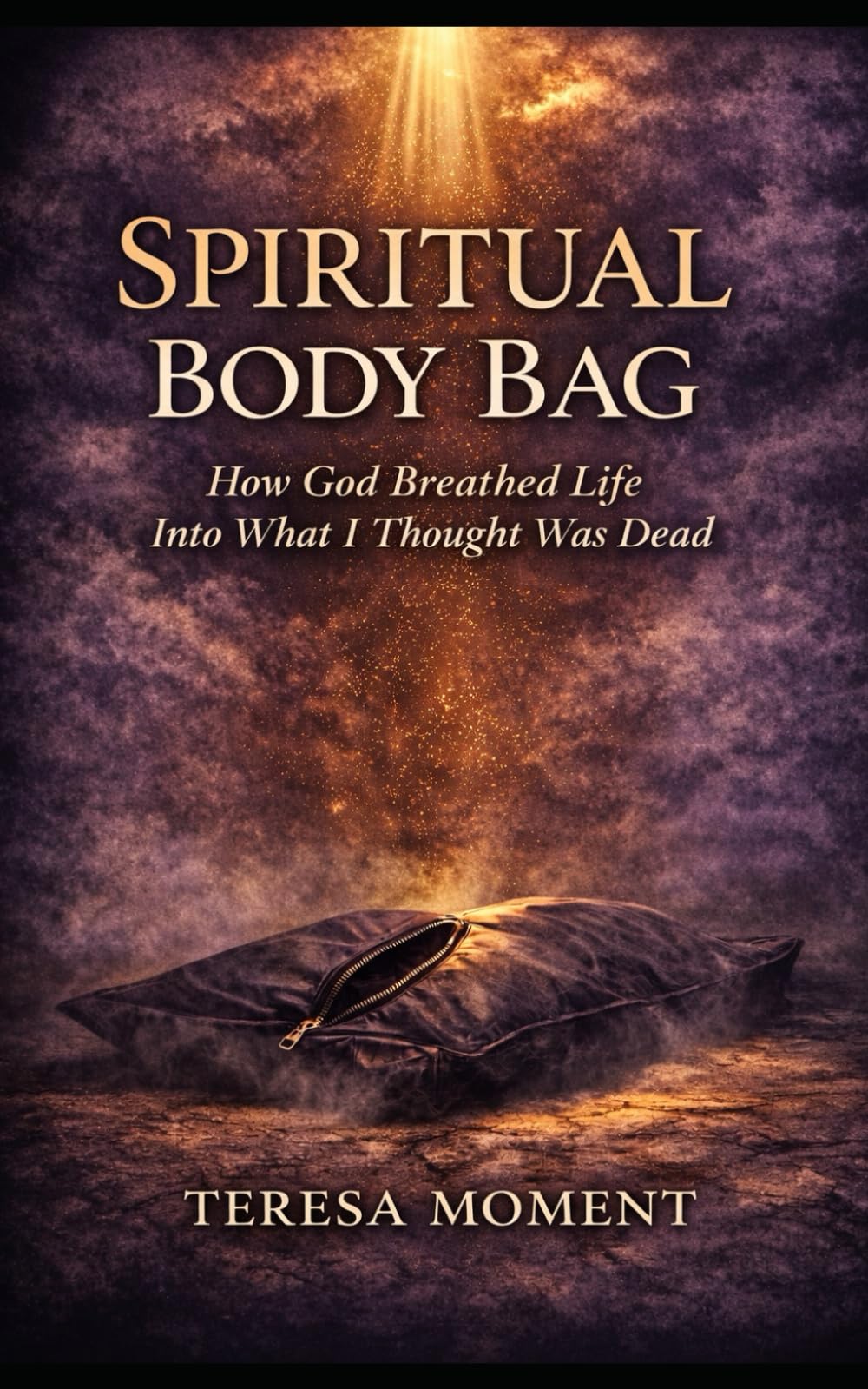 Spiritual Body Bag: How God Breathed Life Into What I Thought Was Dead