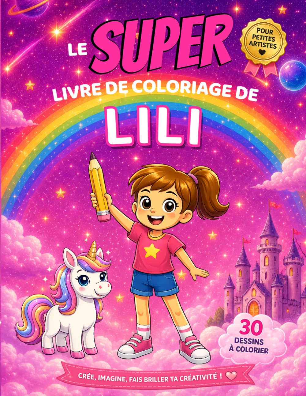Le SUPER livre de coloriage de Lili: 30 pages à colorier - Collection Colorie ton prénom
