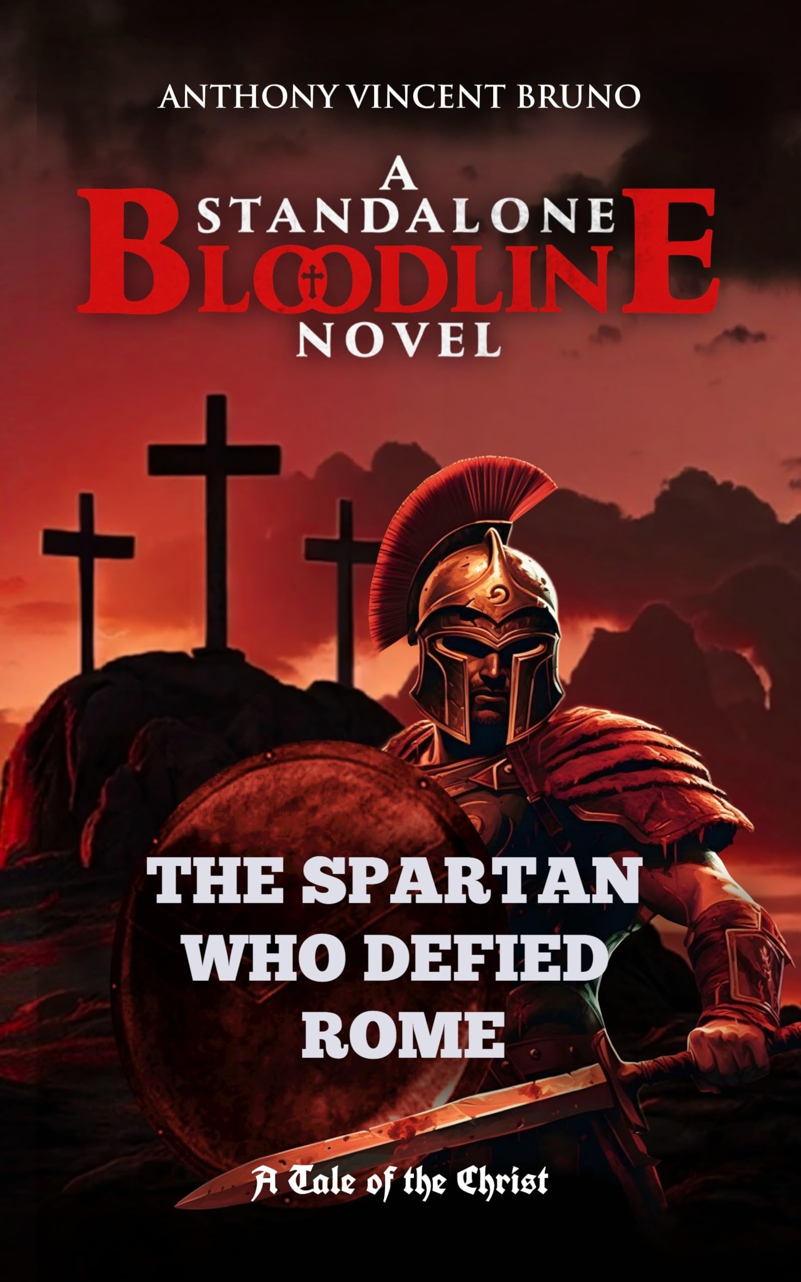 The Spartan Who Defied Rome (A Standalone Bloodline Novel Book 1)
