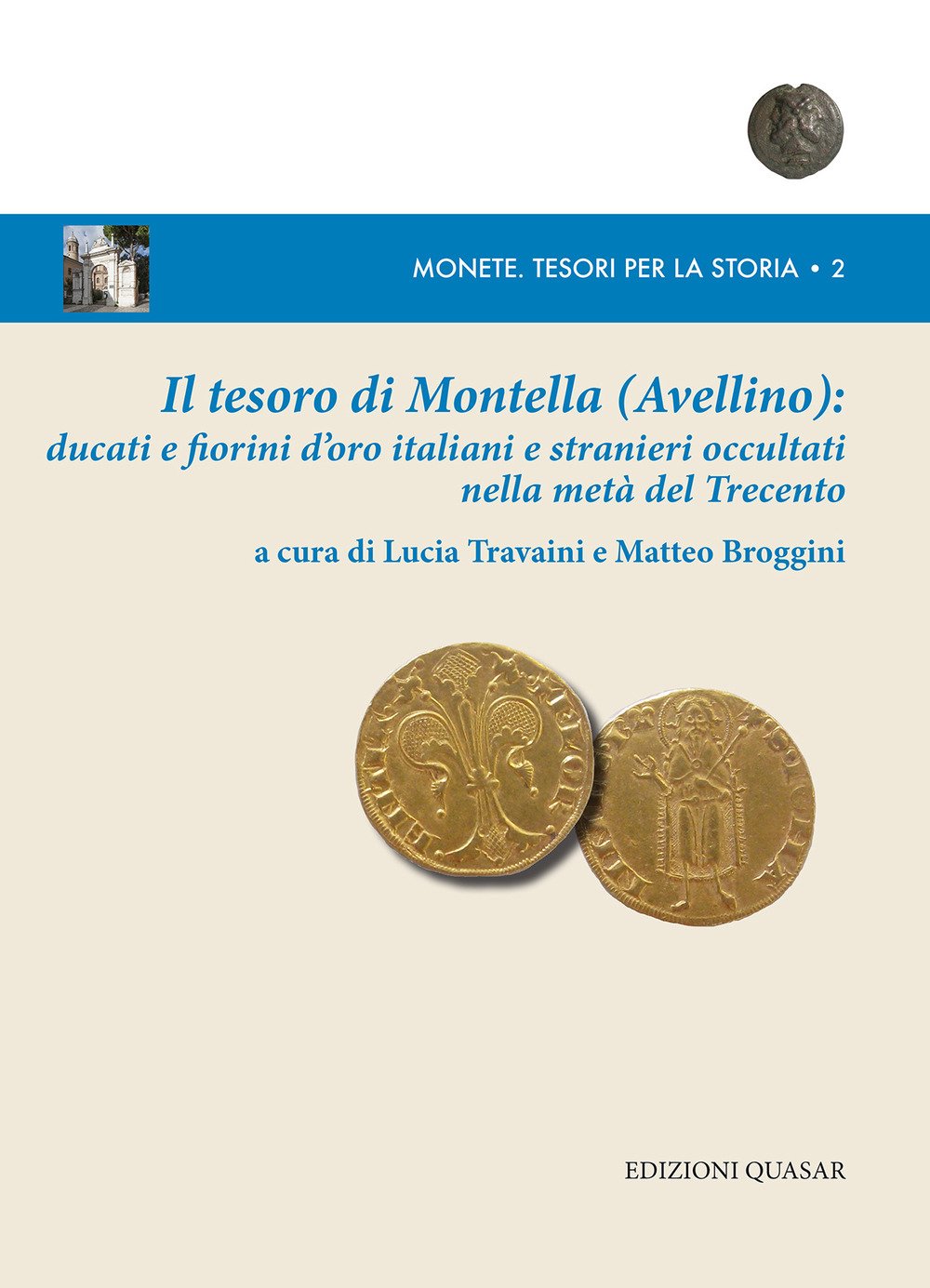 Il Tesoro Di Montella (Avellino): Ducati E Fiorini D'oro Italiani E Stranieri Occultati Nella Metà Del Trecento. Nuova Ediz. - 4