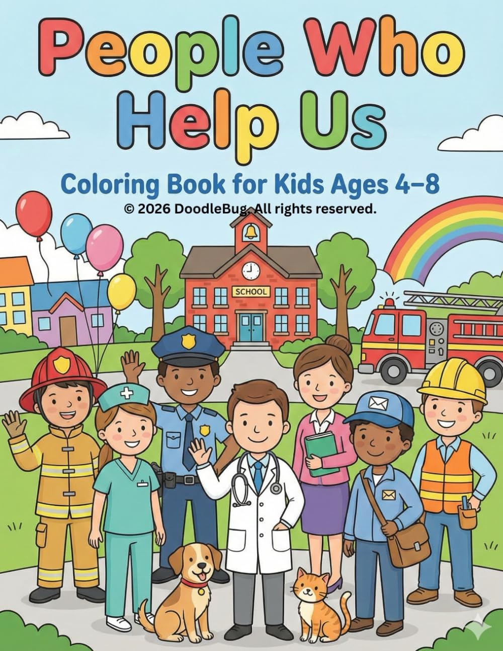 People Who Help Us: An Educational Coloring Book for Kids Ages 4–8 – Discover Community Helpers, Careers, and Heroes Next Door.