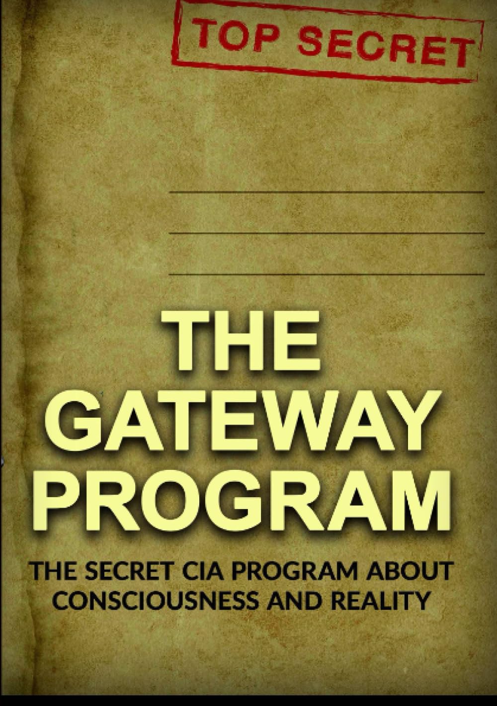 The Gateway Program: The secret CIA Program about Conscience and Reality
