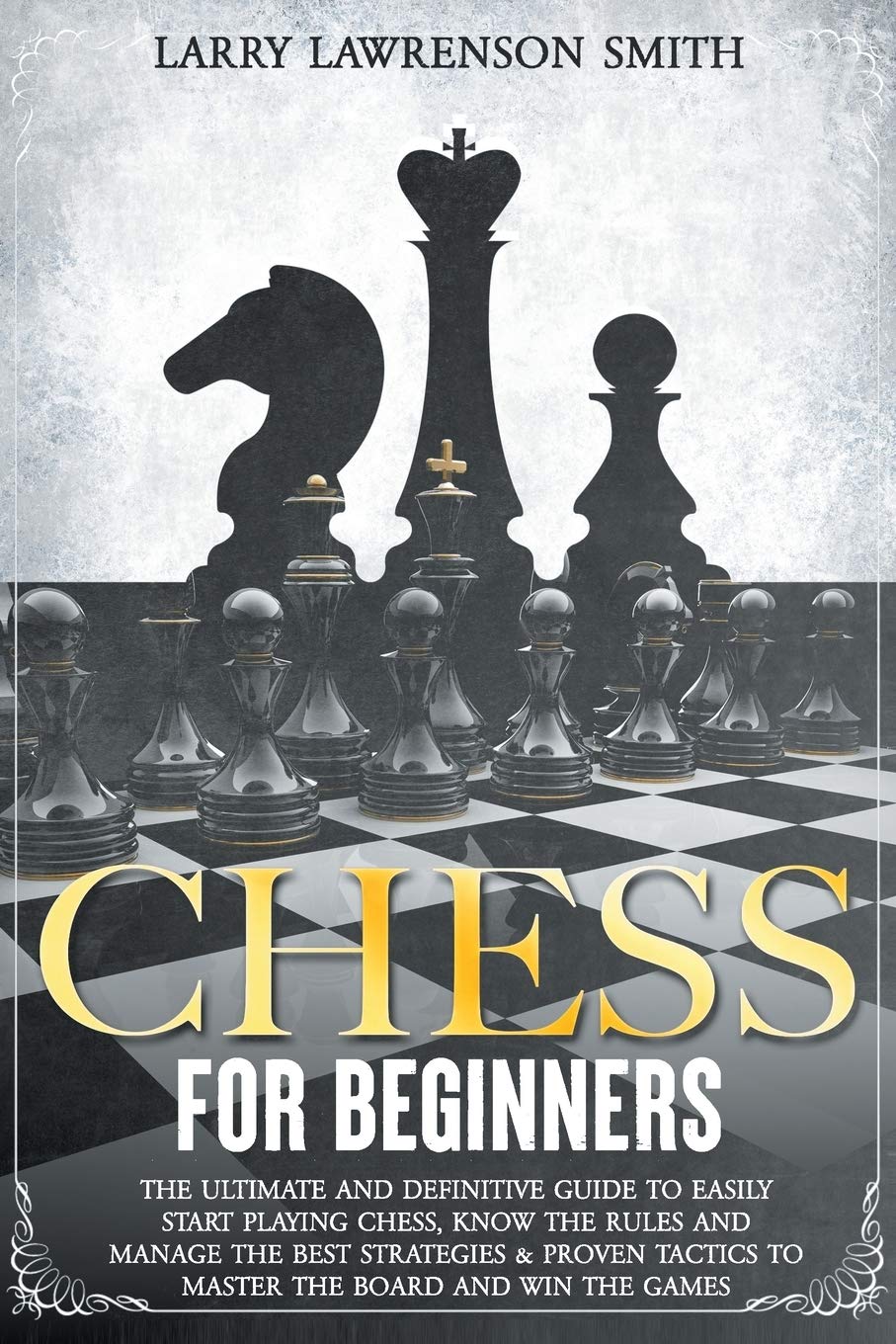 Ultimate Chess Guide Buy Chess for Beginners: The Ultimate And Definitive Guide To Easily ...
