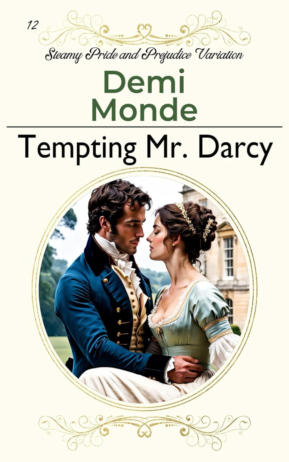 Tempting Mr. Darcy: A Steamy Pride and Prejudice Variation (Steamy Pride and Prejudice Variations)