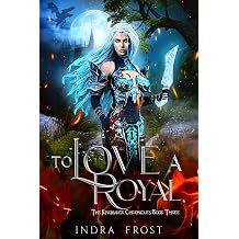 To Love a Royal The Kingmaker Chronicles
