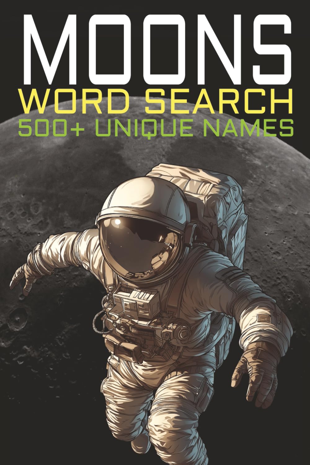 Moons Word Search: 500+ Unique words on Moons for Space and Astrophysics lovers, 6" x 9" Large print (Astronomy Puzzle Books)