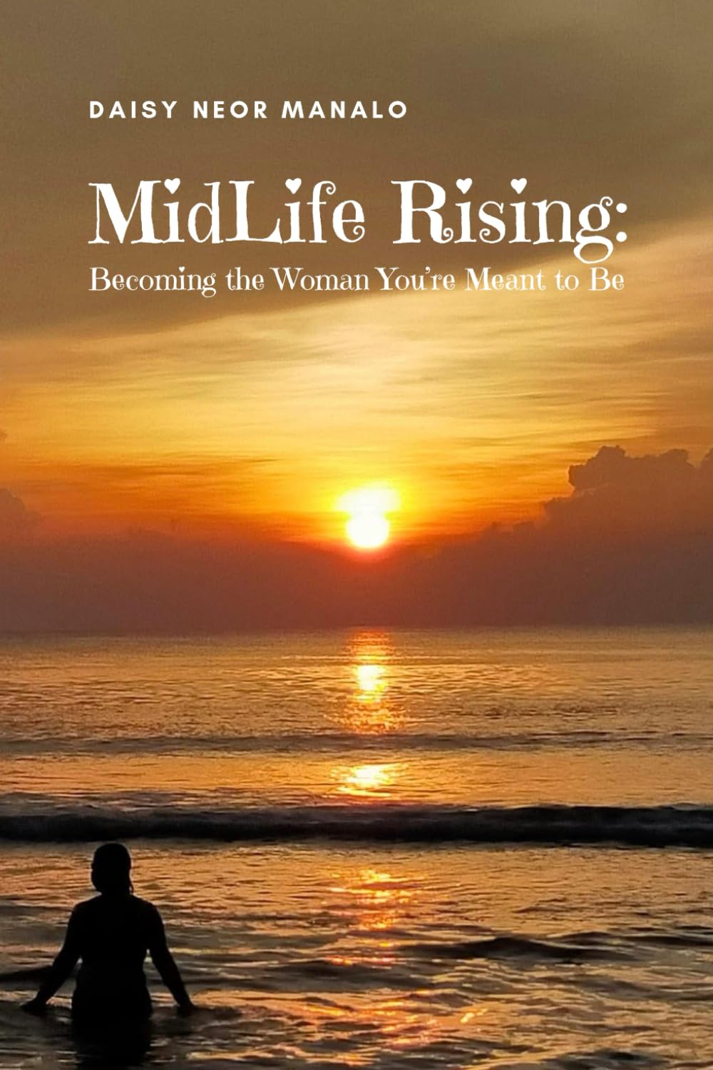 Midlife Rising: Becoming the Woman You’re Meant to Be: A Journey of Healing, Purpose, and Renewal for Women Rediscovering Themselves (Midlife Reset Workbook: 30 Days to a Calmer, Happier You)
