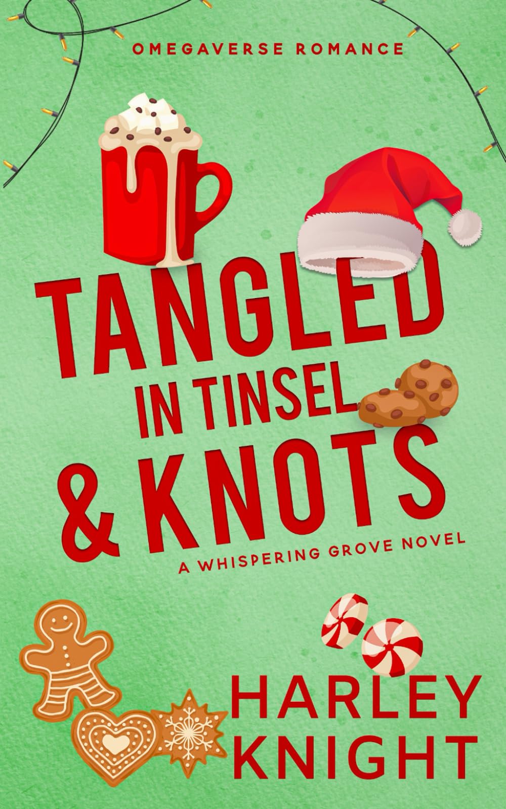 Tangled In Tinsel & Knots: An Omegaverse Romance (Whispering Grove)