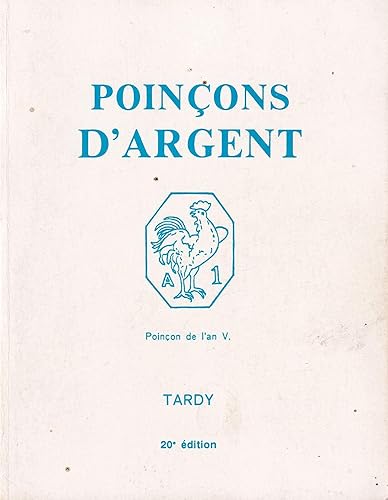 Les Poincons De Garantie Internationaux Pour L'Argent. Suivi D'Une Etude De W. Van Dievoet Sur Les Poincons Europeens De La Revolution Et De L'Empire Et Des Poincons Actuels, 20eme Edition