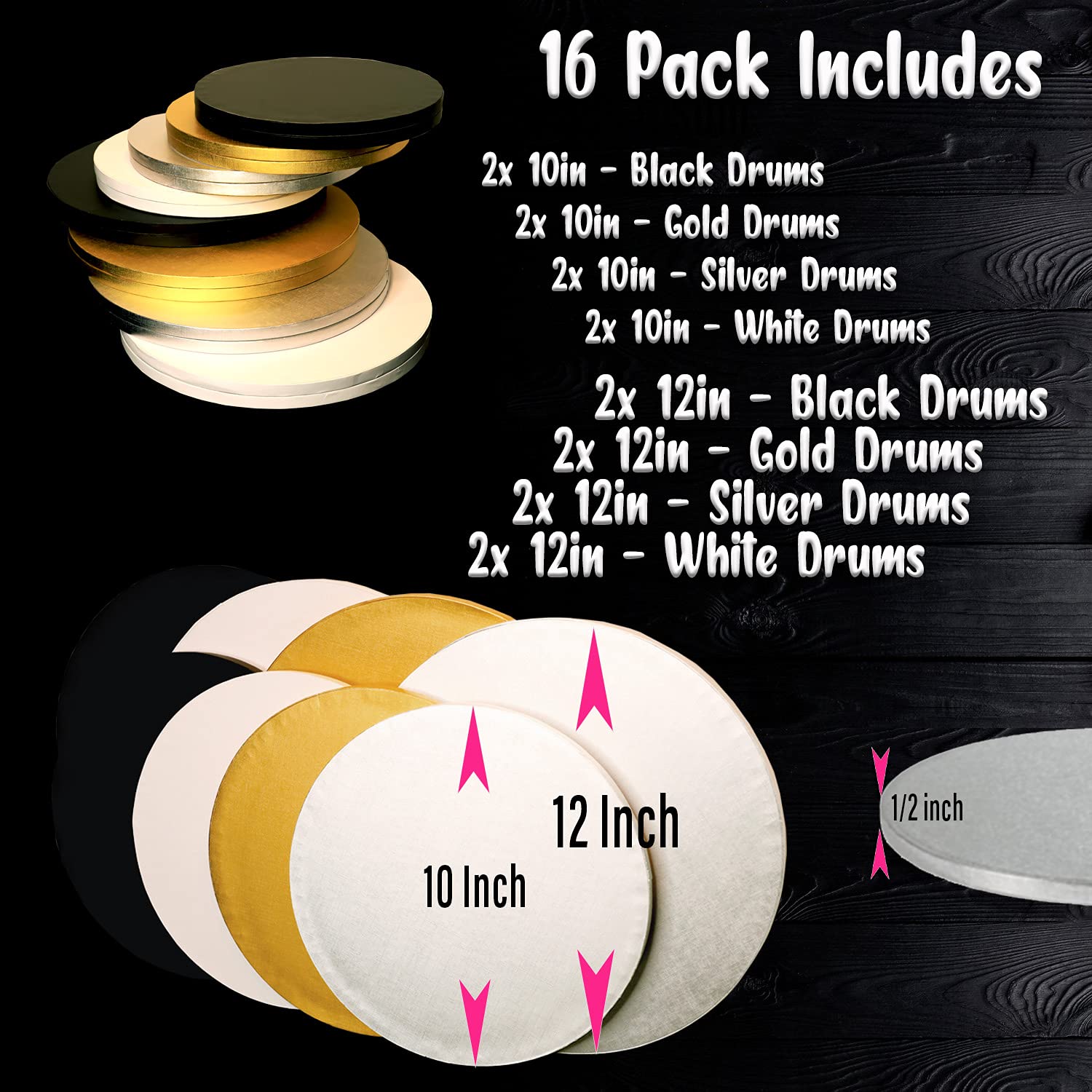 16 Pack Cake Drums in 2 Sizes and 4 Colors - Black, Gold, Silver & White. 10 Inch 12 Inch - 1/2 Inch Thick with Smooth Edge Pack Includes Bakery 16 Thank you Stickers