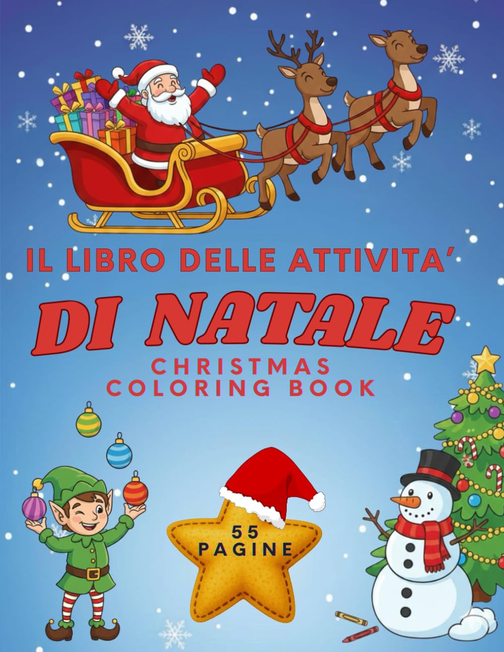 Natale: Libro di attività per bambini Attività per Scuola Materna: 55 Pagine di Giochi Educativi ed Esercizi per Imparare Divertendosi | Età Prescolare 4-9 anni