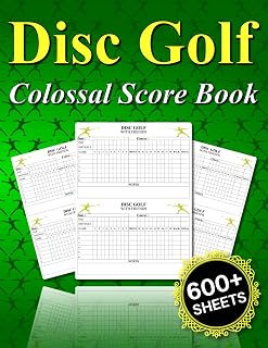 Disc Golf Collosal Score Book: 600+ Large Scoring Sheets to Track Score, Distance and More, a Perfect Gift for Disc Golf Enthusiasts