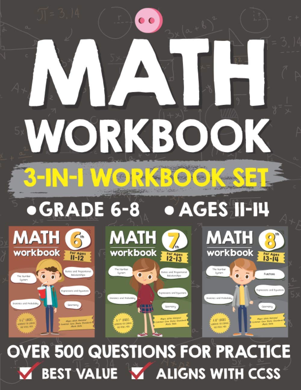 Math Workbook Practice Grade 6-8 (Ages 11-14): 3-in-1 Math Workbook With Over 500+ Questions For Learning and Practice Math (6th, 7th and 8th Grade)