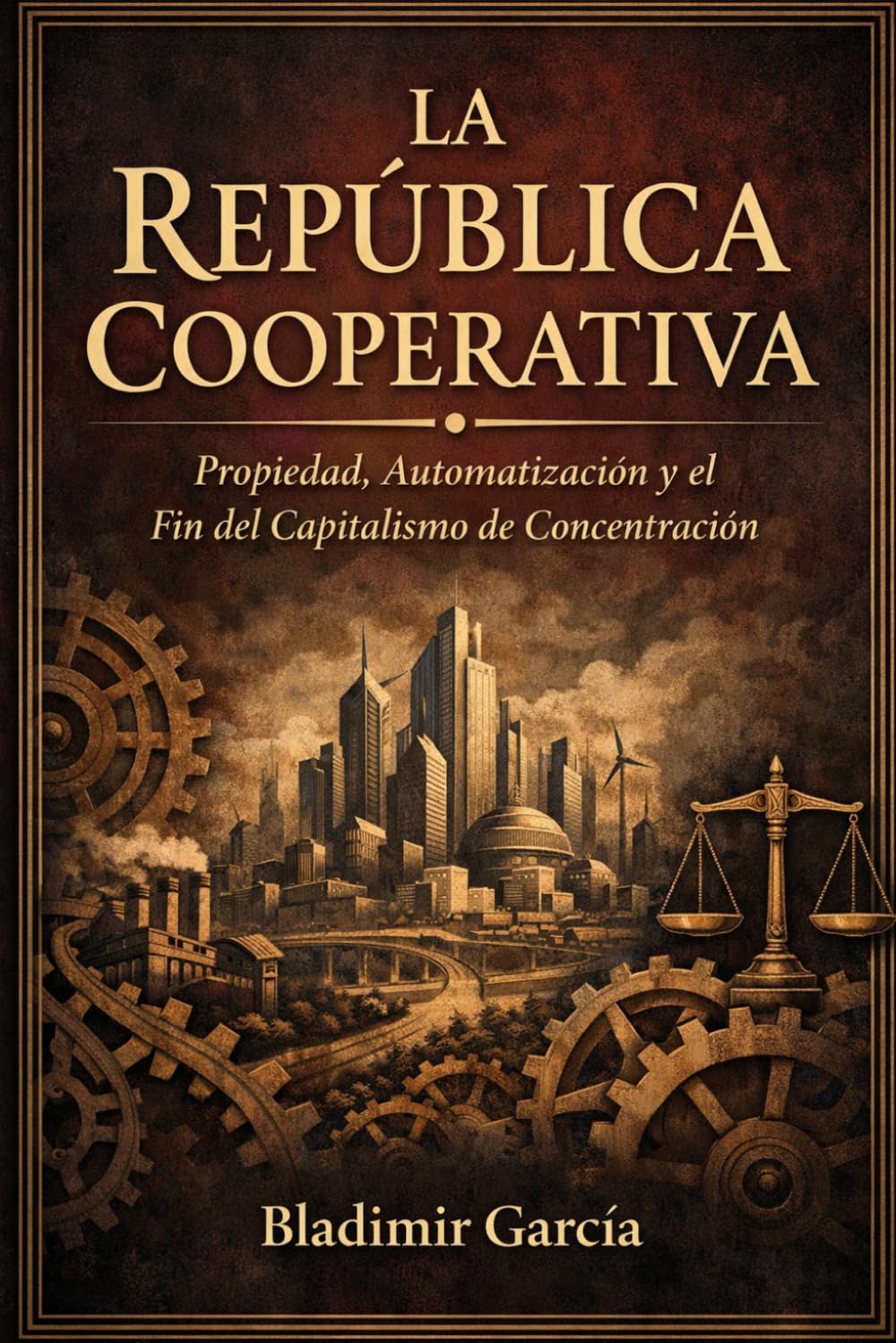 La República Cooperativa: Propiedad distribuida, automatización y el fin del capital concentrado (Arquitectura de la Soberanía)