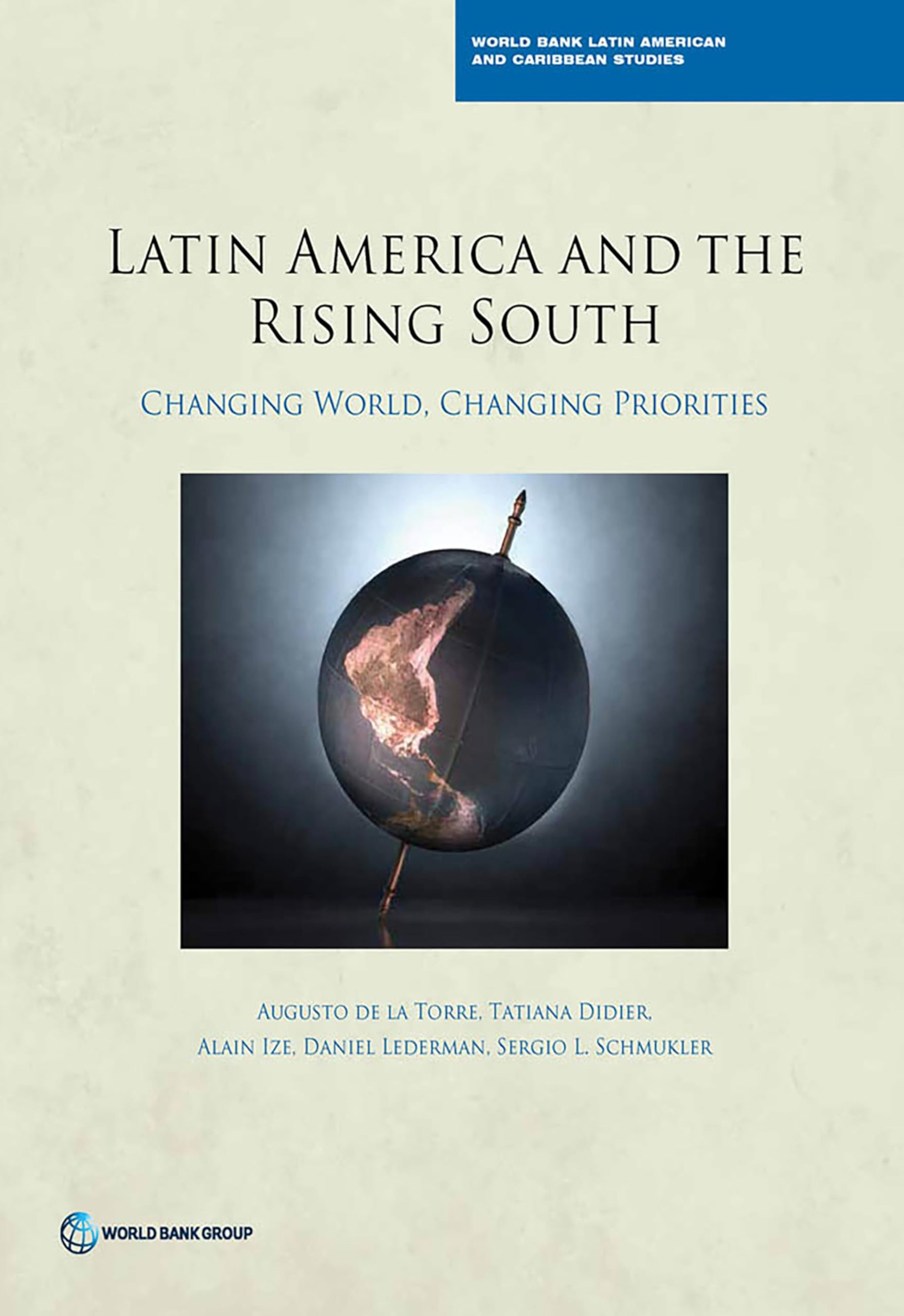 Latin America and the Rising South: Changing World, Changing Priorities (World Bank Latin American and Caribbean Studies)