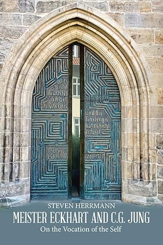 Meister Eckhart and C.G. Jung: On the Vocation of the Self