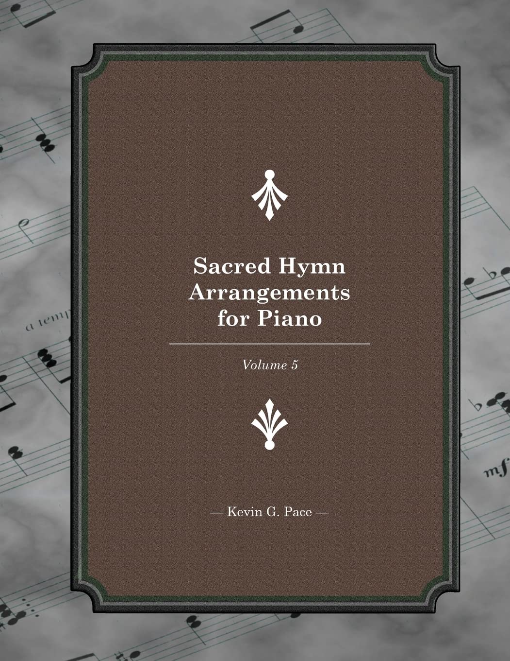 Sacred Hymn Arrangements for piano: book 5: Book 5: Volume 5