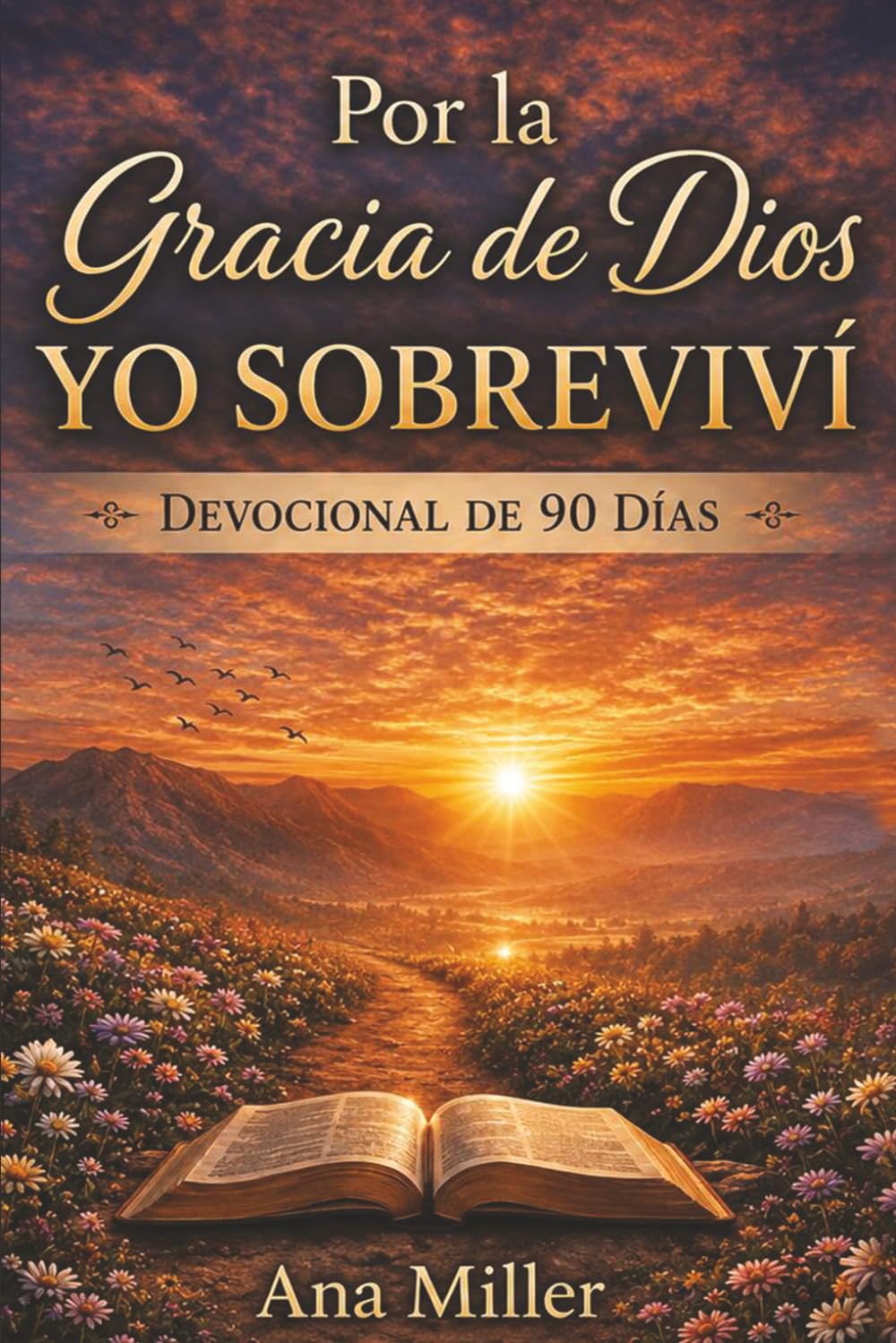 Por la gracia de Dios, sobreviví