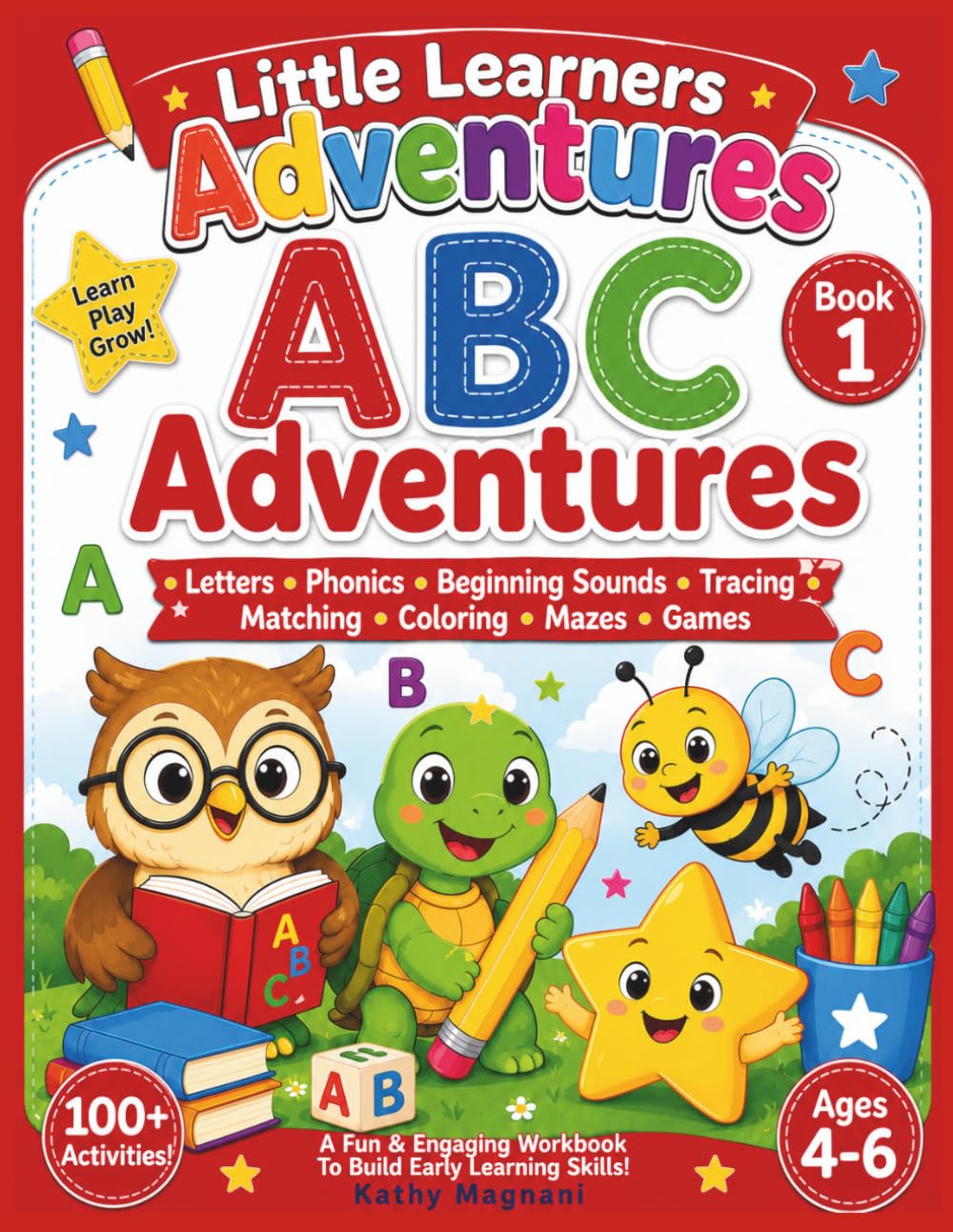 Little Learners Adventures- ABC Adventures: Letters, Phonics, Beginning Sounds, Tracing, Matching, Coloring, Mazes and Games