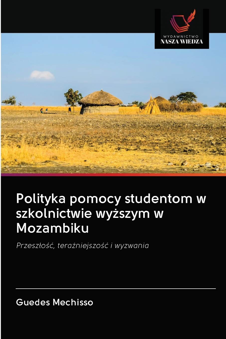 Polityka pomocy studentom w szkolnictwie wyższym w Mozambiku: Przesz¿o¿¿, tera¿niejszo¿¿ i wyzwania
