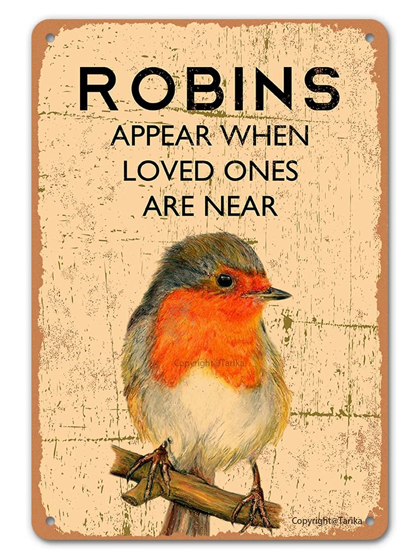 Robins Appear When Loved Ones Are Near Retro Look Metal 20X30 CM Decoration Poster Sign for Home Kitchen Bathroom Farm Garden Garage Inspirational Quotes Wall Decor