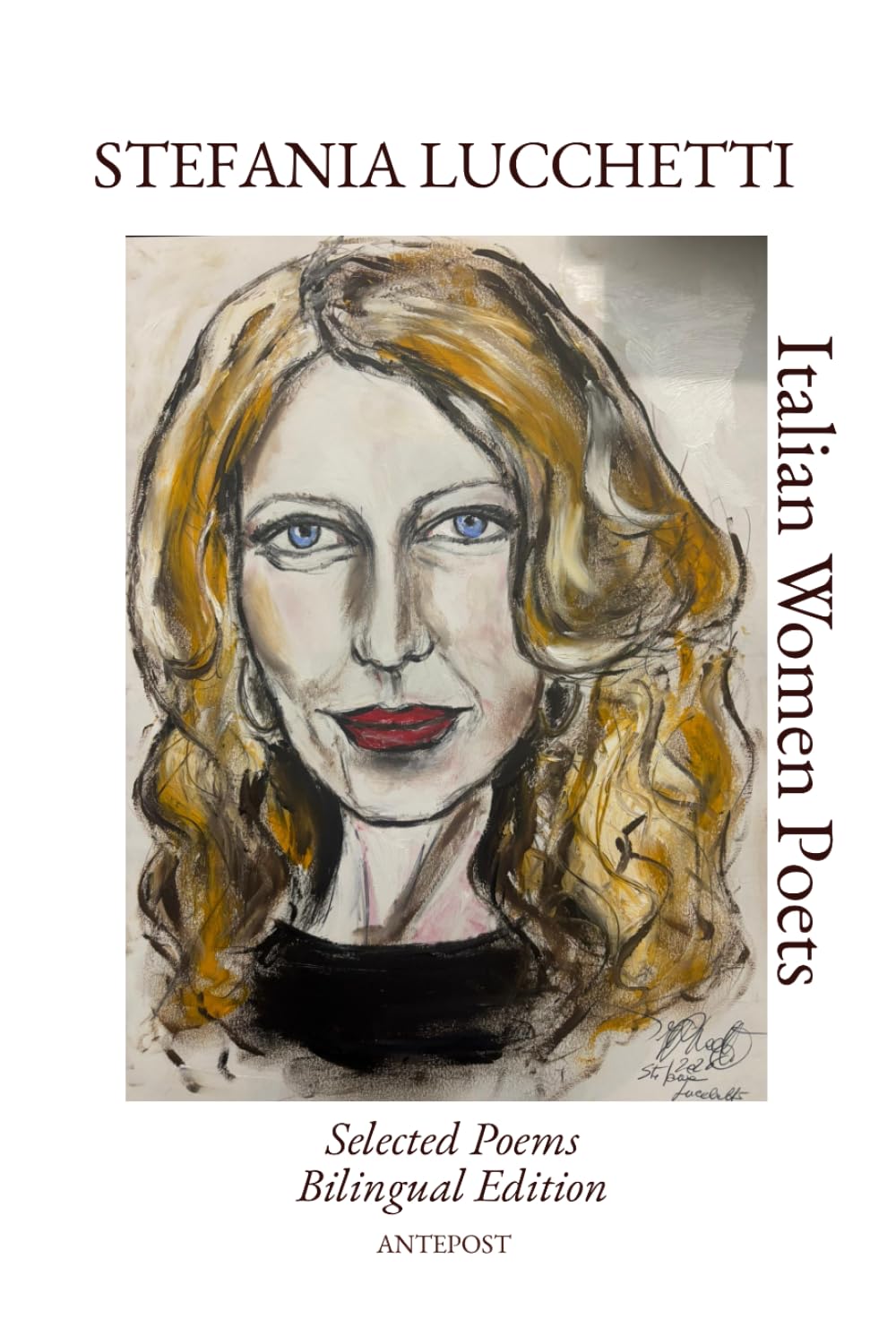 Stefania Lucchetti: Selected Poems - Bilingual Edition (Italian Women Poets: Bilingual Editions)