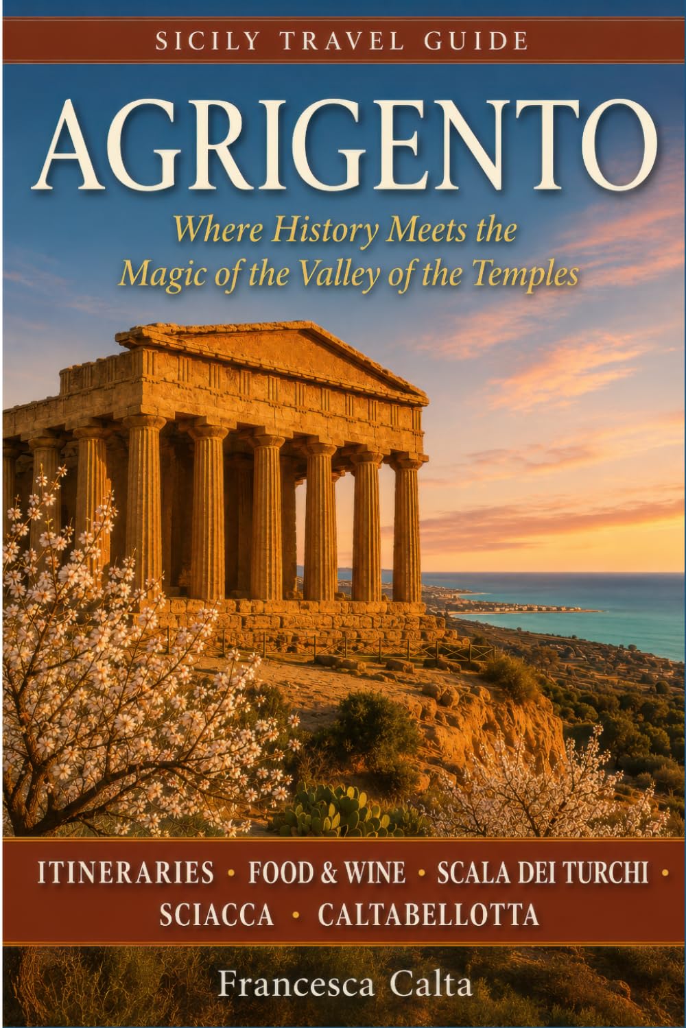 Agrigento: Where History Meets Magic in the Valley of the Temples