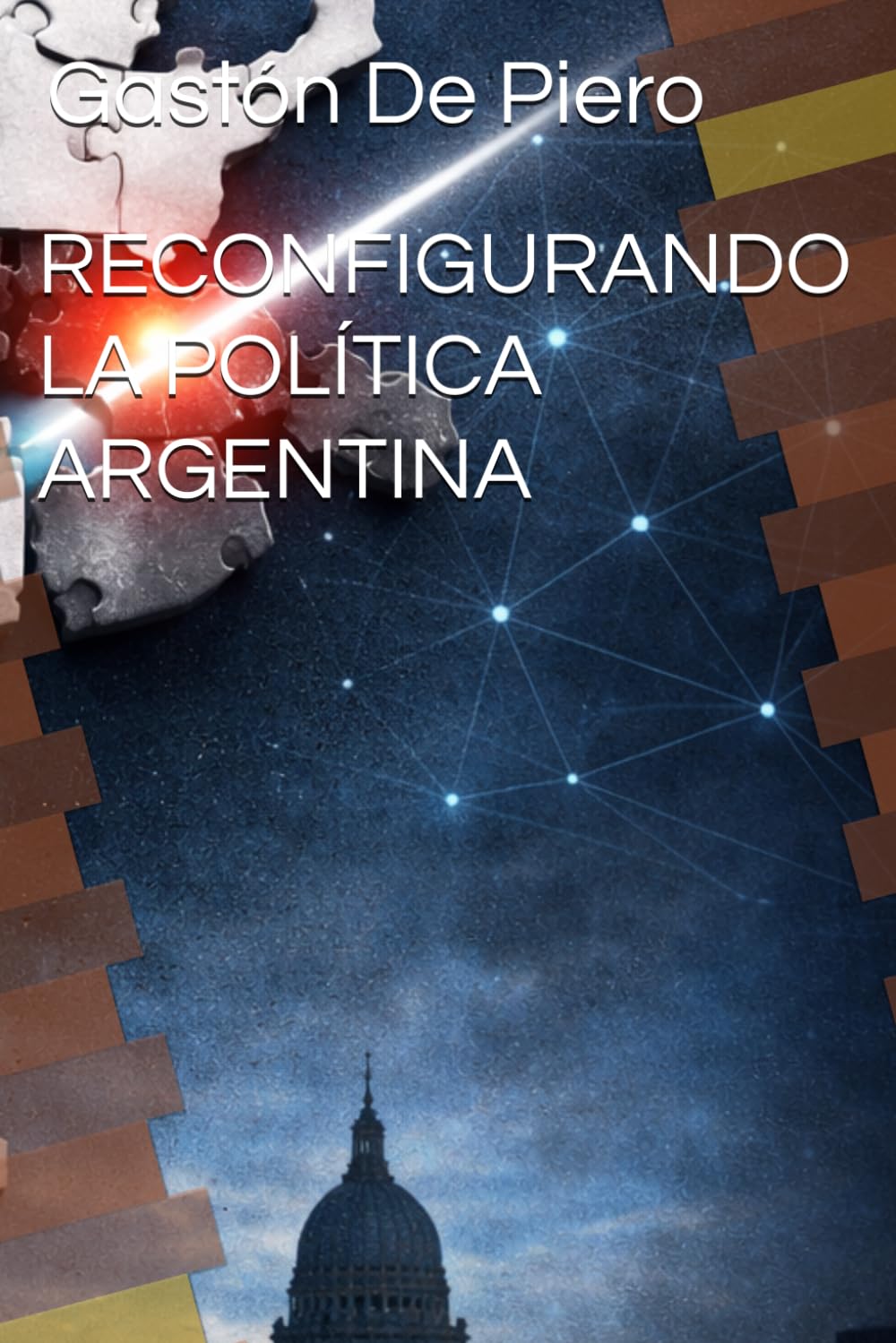 RECONFIGURANDO LA POLÍTICA ARGENTINA
