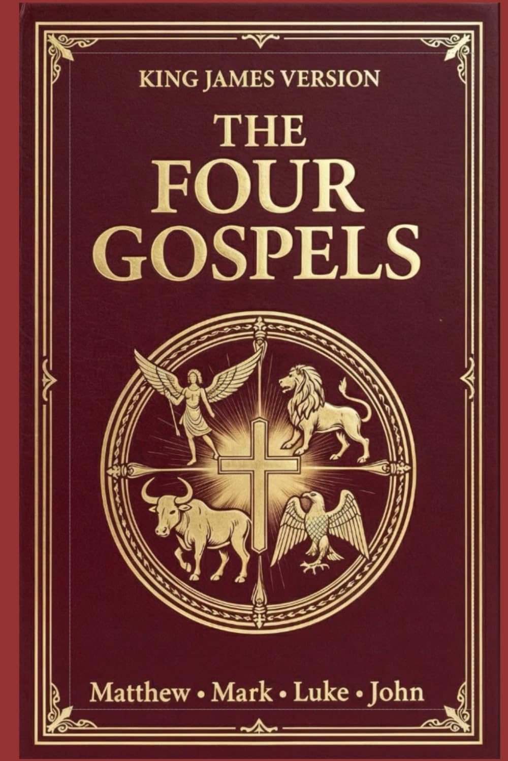 The Four Gospels: King James Version (KJV) - Matthew, Mark, Luke, John: Large Print Edition for Easy Reading and Study
