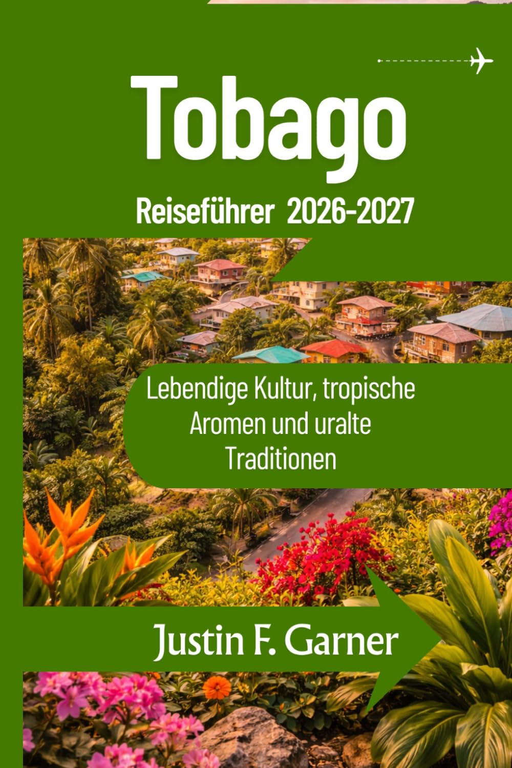 Tobago Reiseführer 2026-2027