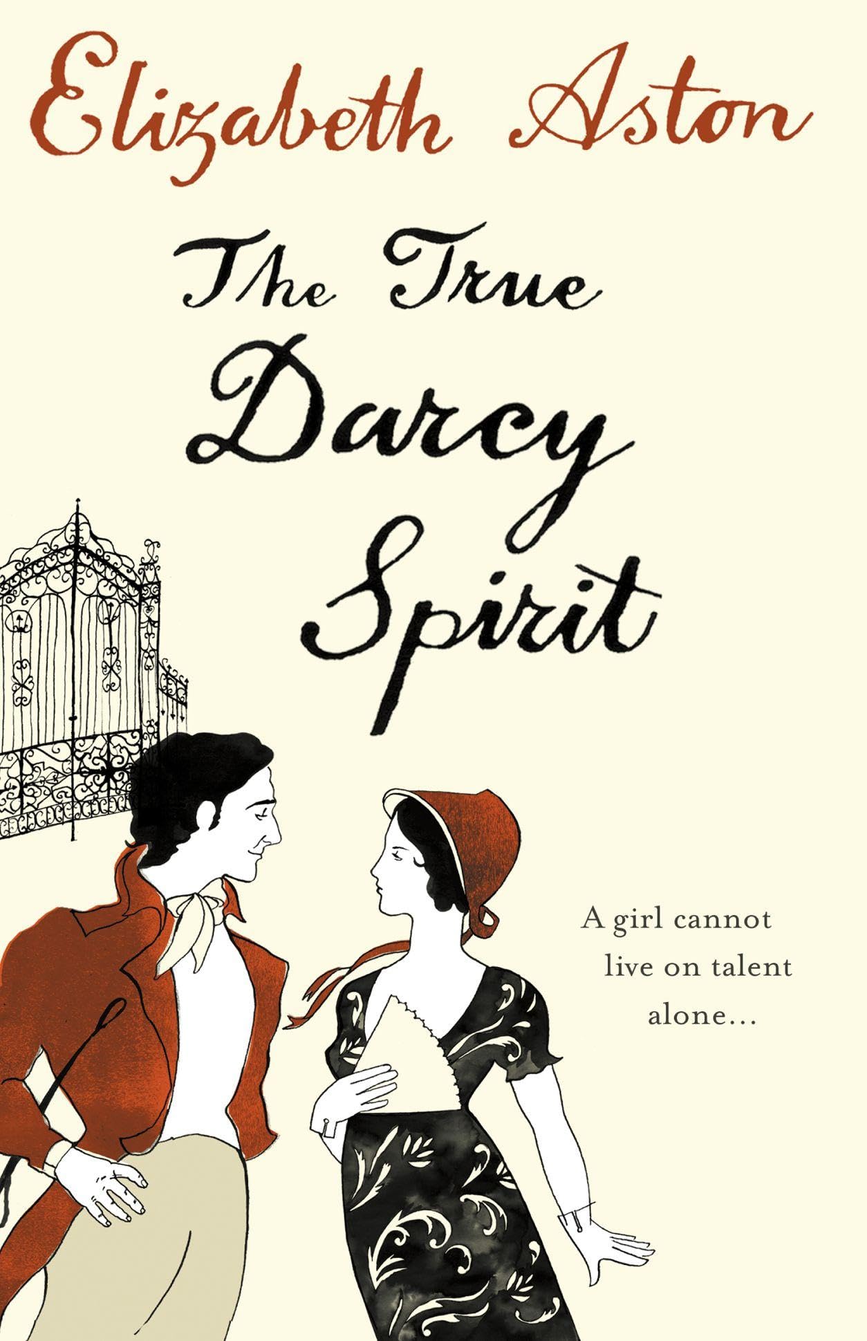 The True Darcy Spirit: A Witty Regency Historical Novel Inspired by the World of Jane Austen